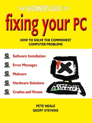 cover image of The Beginner's Guide to Fixing Your PC